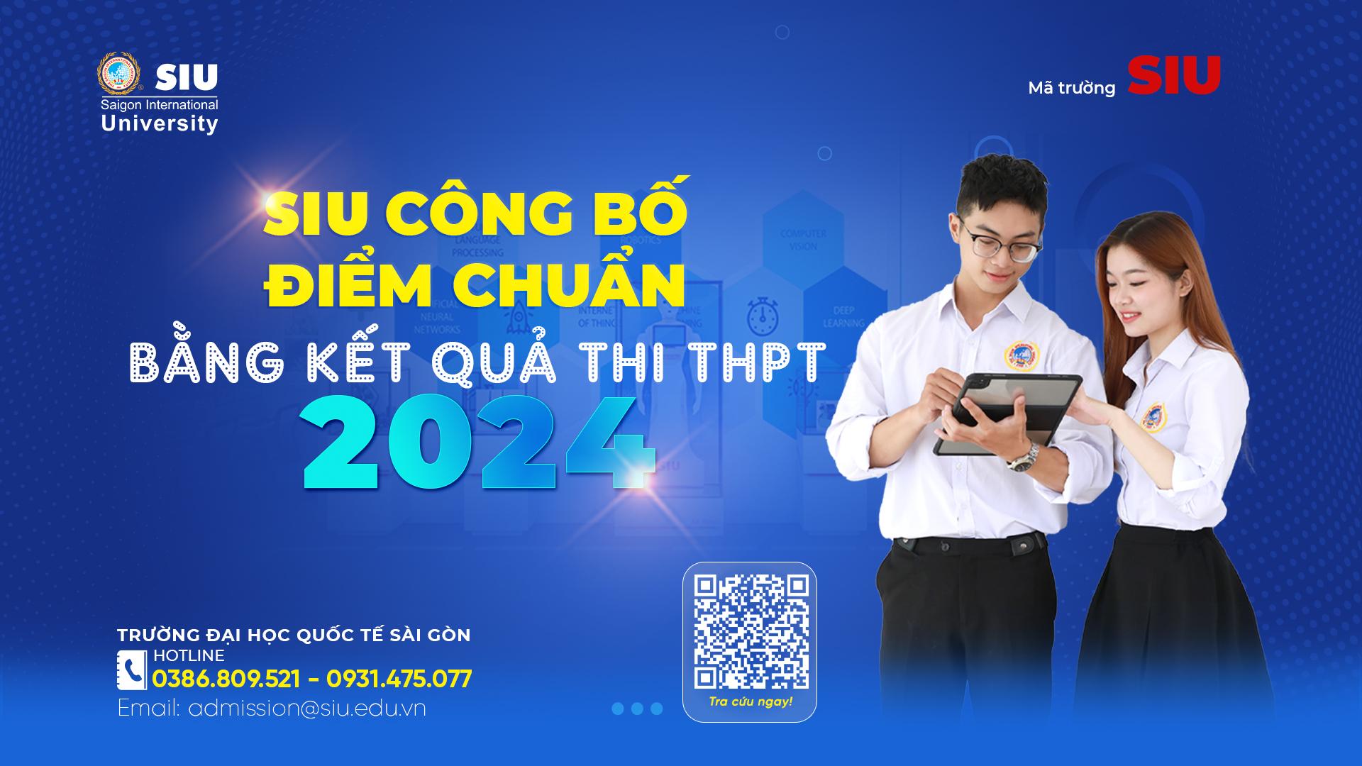 SIU công bố điểm chuẩn bằng kết quả kỳ thi THPT năm 2024